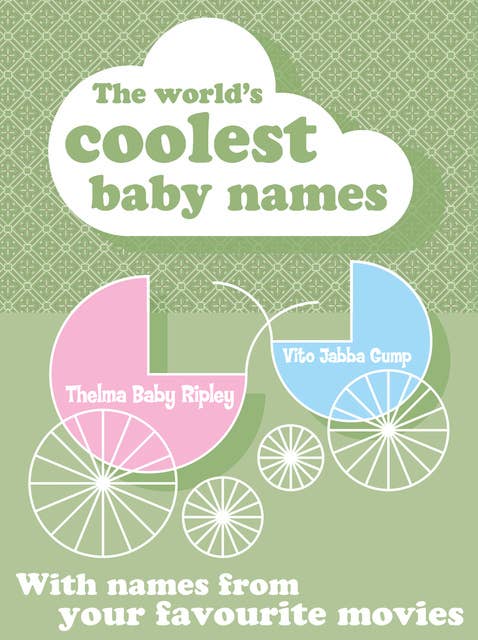 The Worlds Coolest Baby Names
