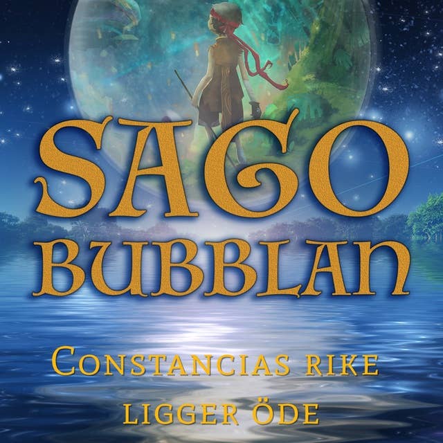 Sagobubblan - Constancias rike ligger öde