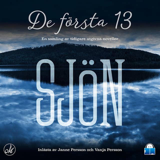 Sjön – de första 13