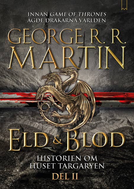Eld & Blod : Historien om huset Targaryen (Del II)