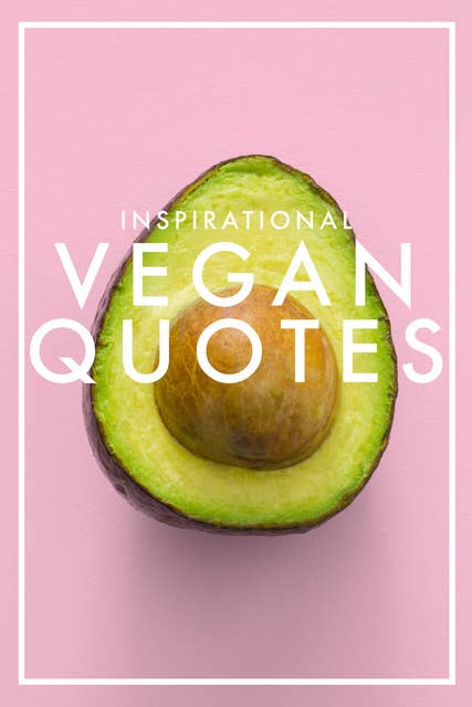 Inspirational Vegan Quotes