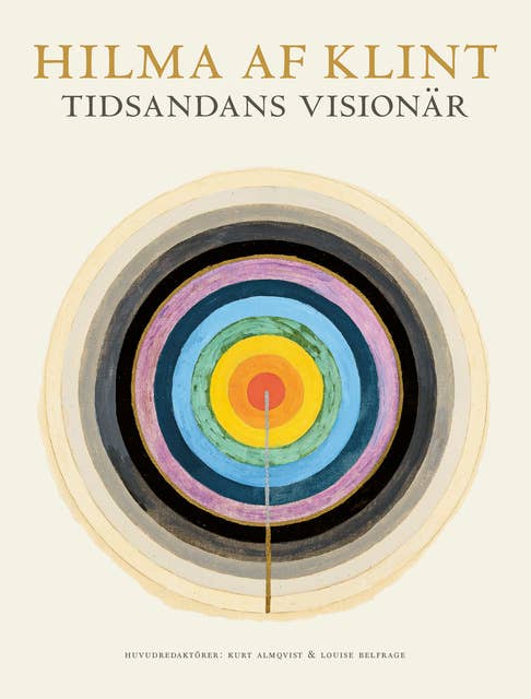 Hilma af Klint : Tidsandans Visionär