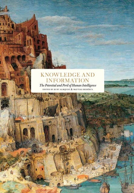 Cover for Knowledge and information : The Potential and Peril of Human Intelligence