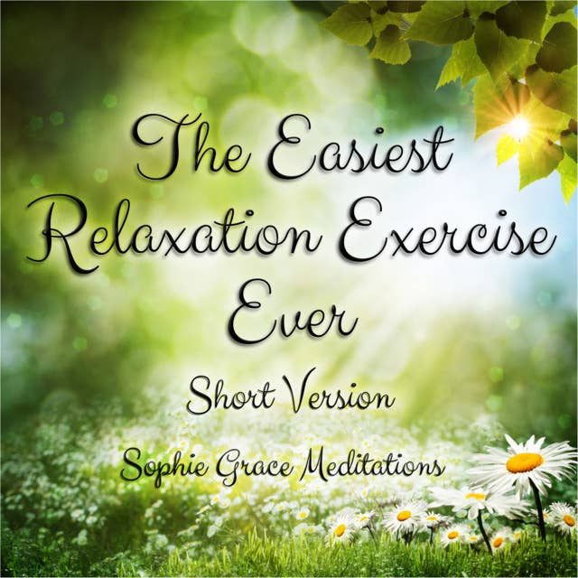 The Easiest Relaxation Exercise Ever. Short Version