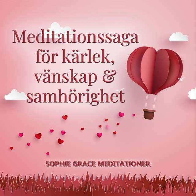 Cover for Meditationssaga för kärlek, vänskap och samhörighet