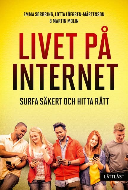 Livet på internet – Surfa säkert och hitta rätt (lättläst)