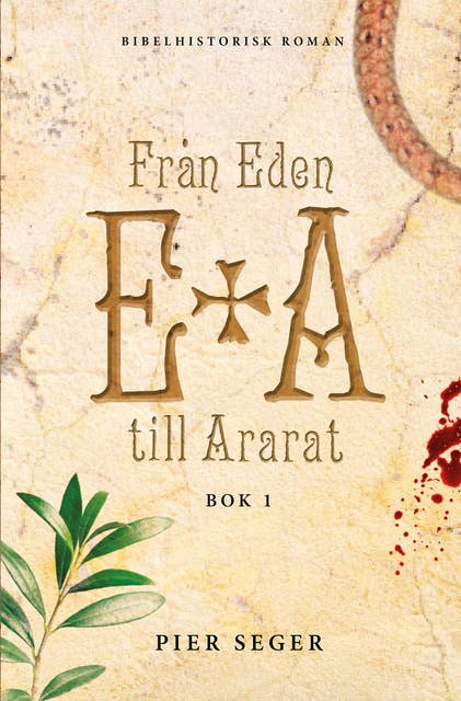 Från Eden till Ararat, Bok 1