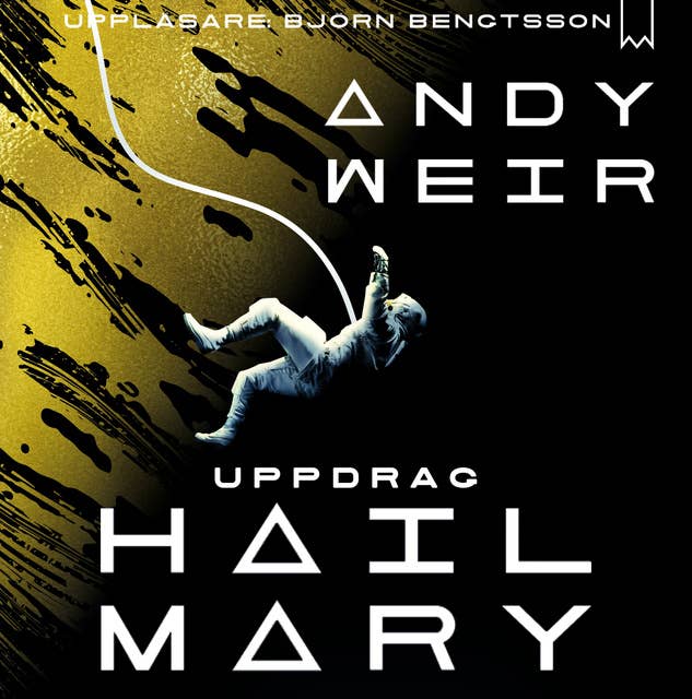Cover for Uppdrag Hail Mary – Ensam i rymden
