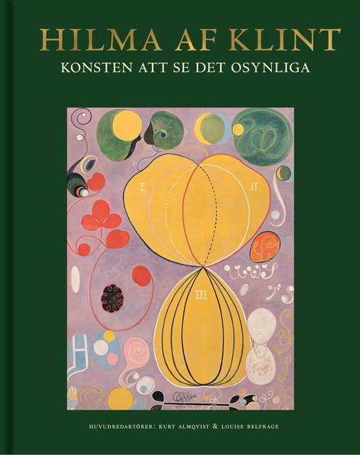 Hilma af Klint : Konsten att se det osynliga