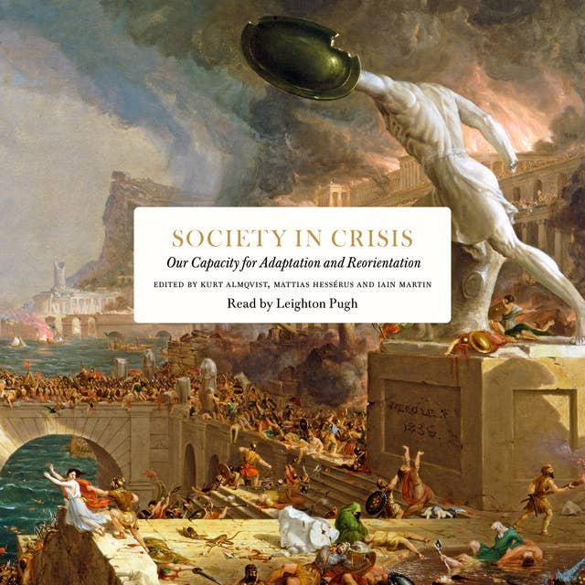 Cover for Society in Crisis: Our Capacity for Adaptation and Reorientation