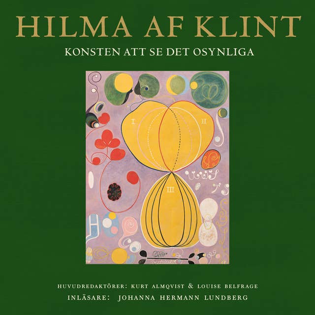 Hilma af Klint : Konsten att se det osynliga