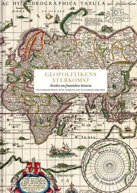 Cover for Geopolitikens återkomst : striden om framtidens historia