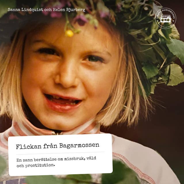 Cover for Flickan från Bagarmossen - En sann berättelse om missbruk, våld och prostitution