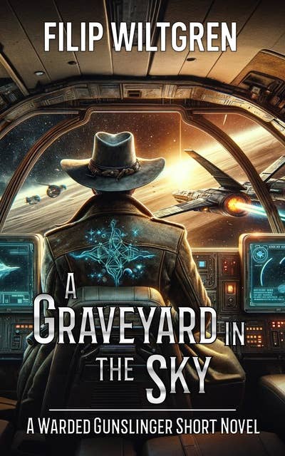 A Graveyard in the Sky: A Space Magitech Western Short Novel