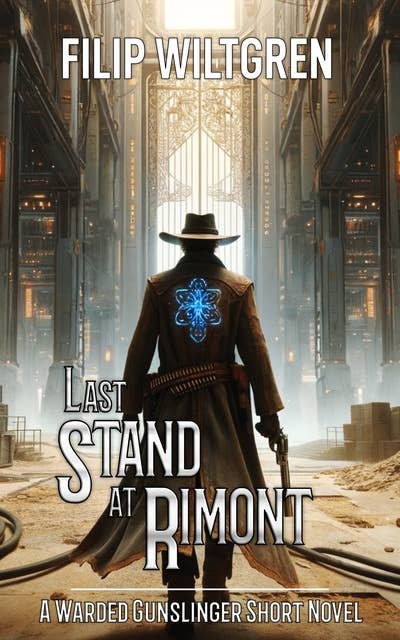 Last Stand at Rimont: A Space Magic Western Short Novel