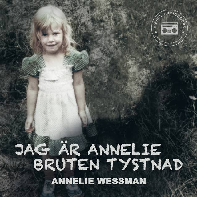 Cover for Jag är Annelie: Bruten tystnad