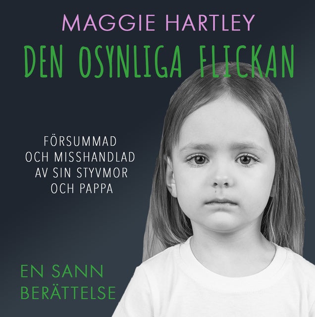 Den osynliga flickan Ebok & Ljudbok Maggie Hartley Storytel