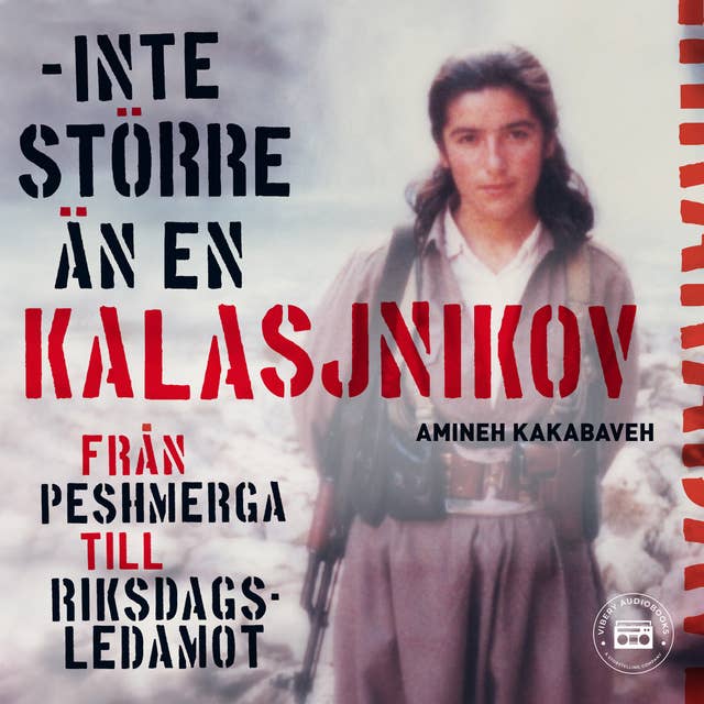 Amineh Kakabavehs självbiografi - inte större än en Kalasjnikov