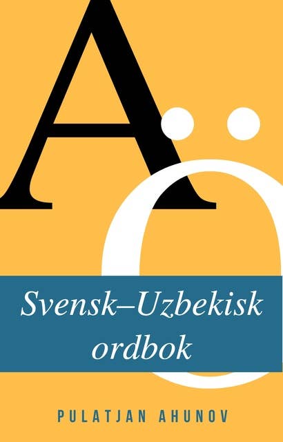 Svensk-Uzbekisk ordbok