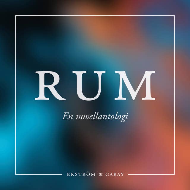 Cover for RUM : En novellantologi