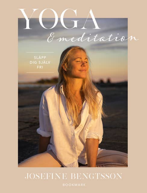 Yoga & meditation: Släpp dig själv fri
