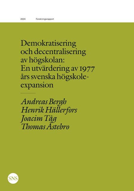 Demokratisering och decentralisering av högskolan: En utvärdering av 1977 års svenska högskoleexpansion
