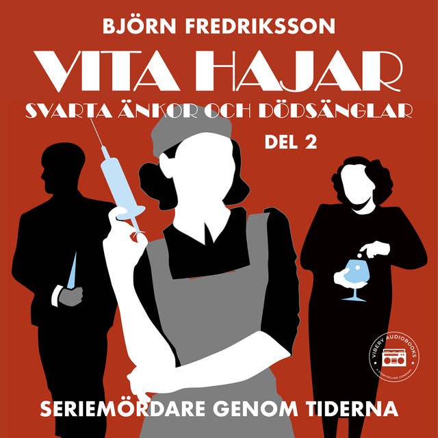 Cover for Seriemördare genom tiderna - Vita hajar, svarta änkor och dödsänglar: del 2