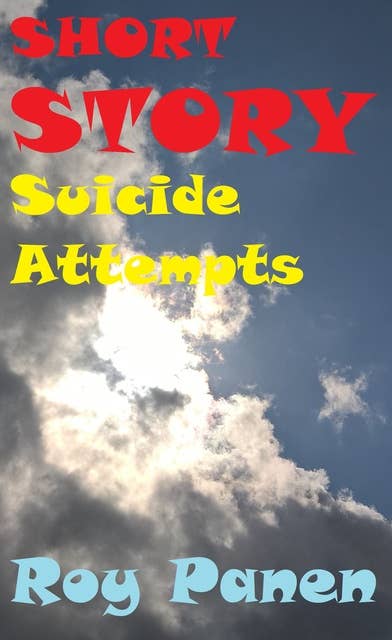 SHORT STORIES LONGING Suicide Attempts