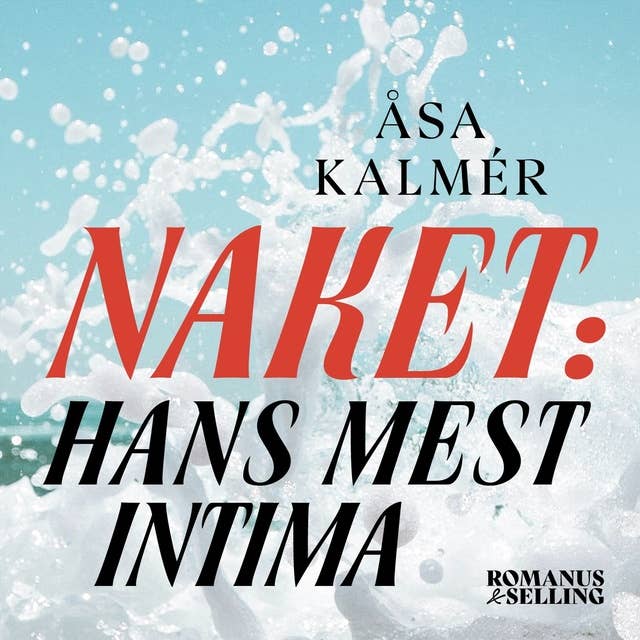Naket. Hans mest intima
