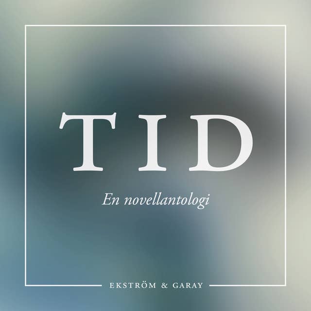 Cover for TID : En novellantologi