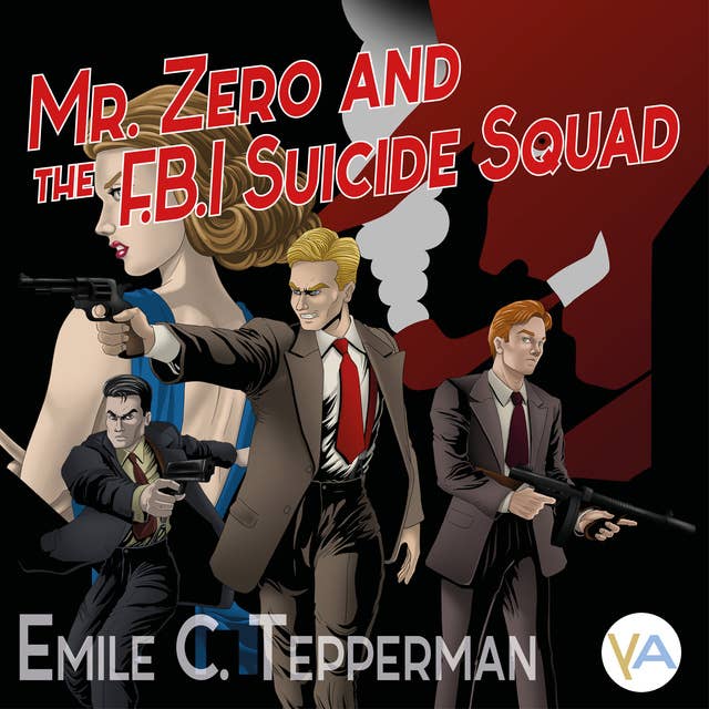 Mr. Zero and the F.B.I. Suicide Squad