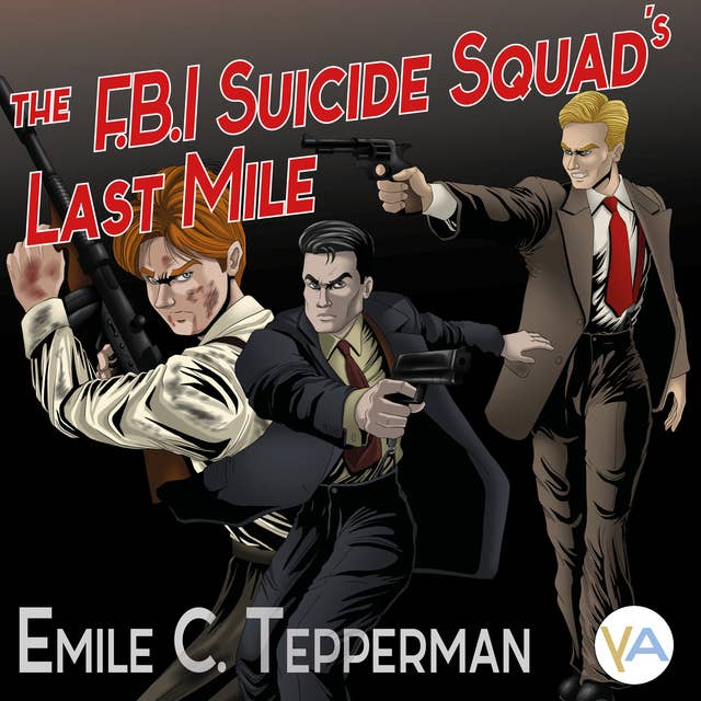 The F.B.I. Suicide Squad's Last Mile