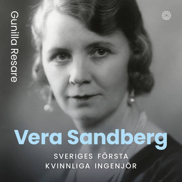 Vera Sandberg : Sveriges första kvinnliga ingenjör