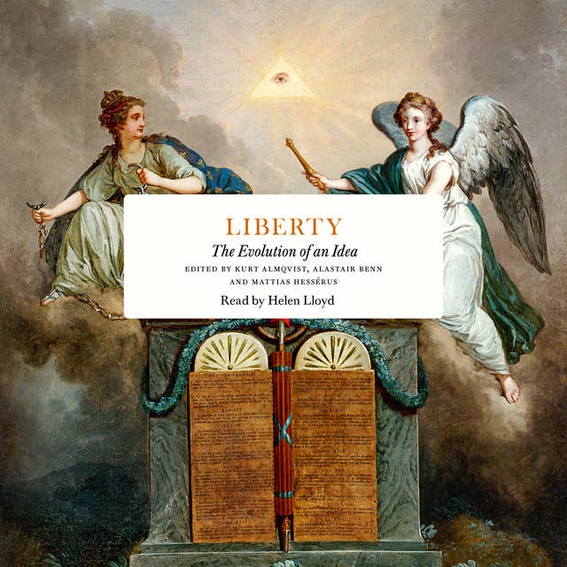 Liberty : The evolution of an idea