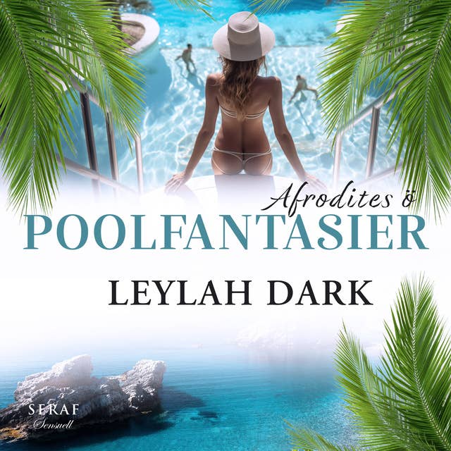 Poolfantasier by Leylah Dark
