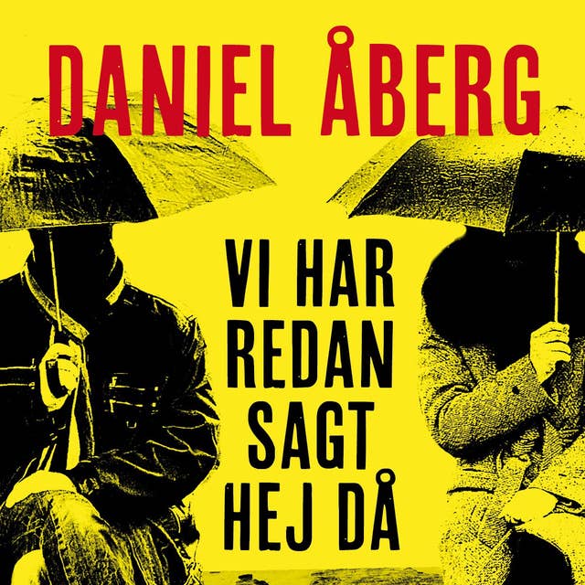 Vi har redan sagt hej då