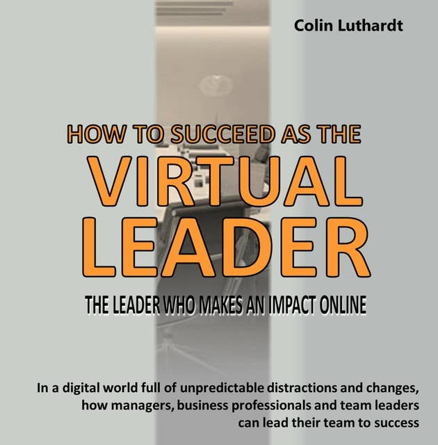 How To Succeed As The Virtual Leader