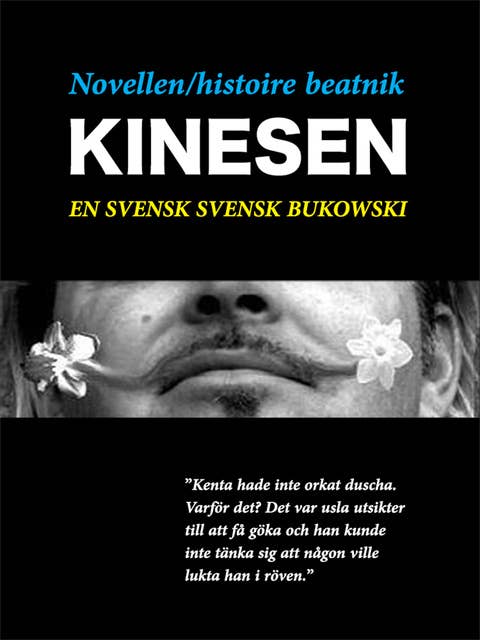 Novellen - histoire beatnik - Kinesen - en svensk Charles Bukowski