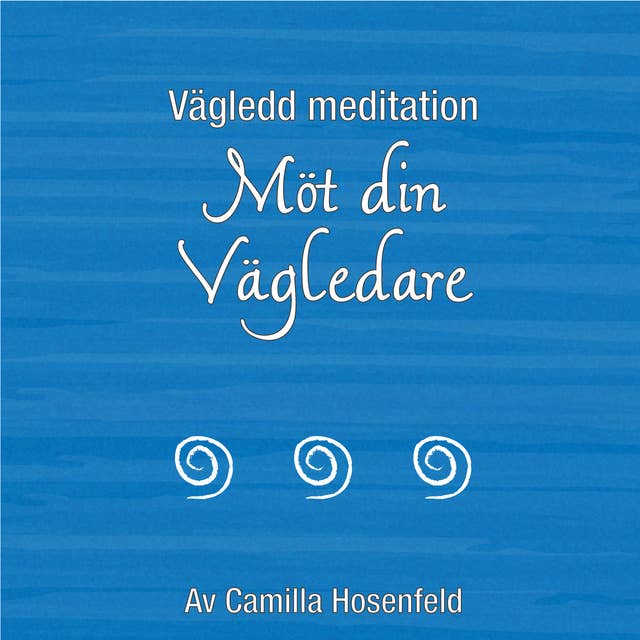 Cover for Vägledd meditation: Möt din vägledare