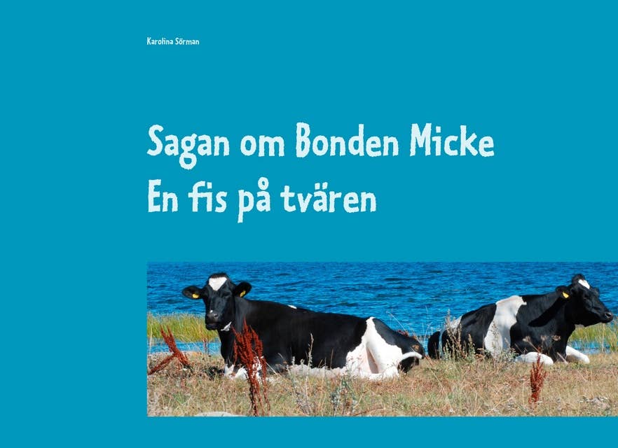 Sagan om Bonden Micke: En fis på tvären