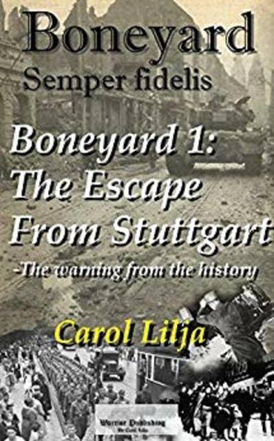 Boneyard 1 -The Escape From Stuttgart