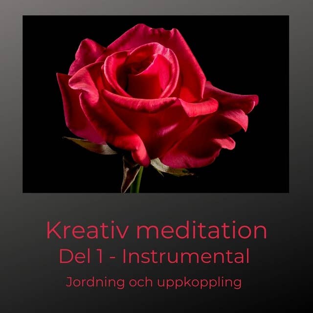 Kreativ meditation del 1 : Instrumental