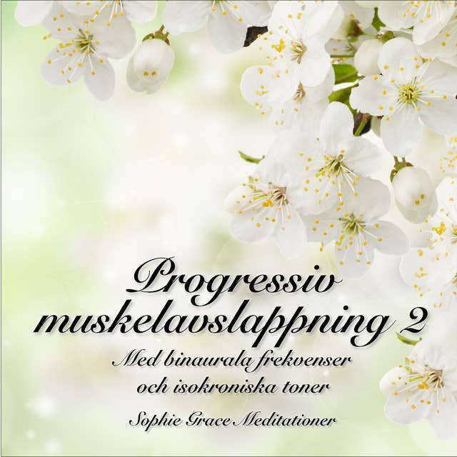 Cover for Progressiv muskelavslappning 2. Med binaural rytm och isokroniska toner