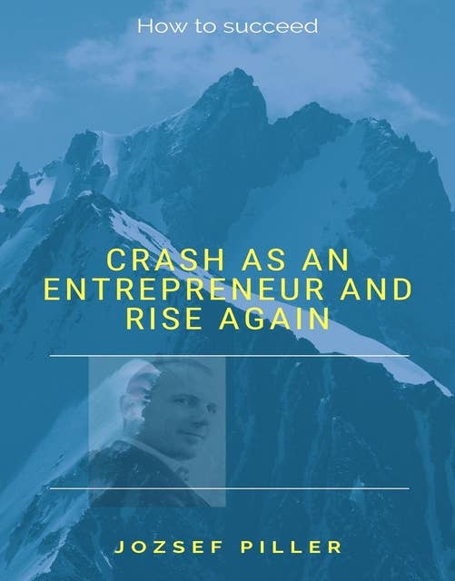 Crash as an Entrepreneur and Rise Again