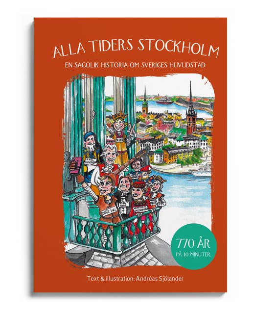 Alla tiders Stockholm - en sagolik historia om Sveriges huvudstad