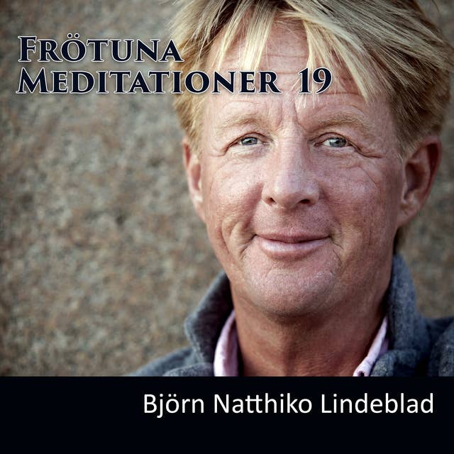Frötuna Meditationer 19