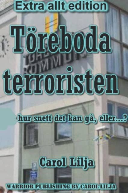 Töreboda terroristen Extra allt edition V3.0