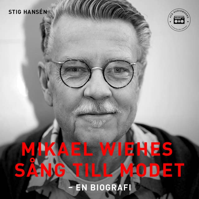 Mikael Wiehes sång till modet: En biografi