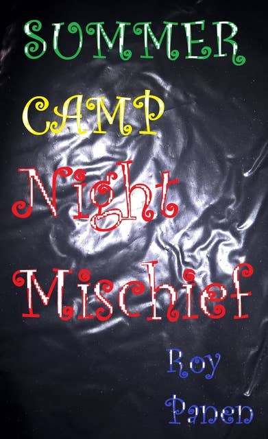 Summer Camp Night Mischief