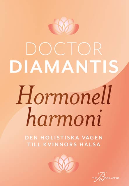 Cover for Hormonell harmoni : den holistiska vägen till kvinnors hälsa